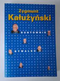 Buntownik bywalec Zygmunt Kałużyński