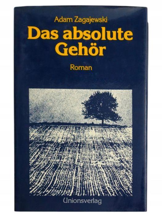 Adam Zagajewski Das absolute Gehor Roman Powieść absolutnym