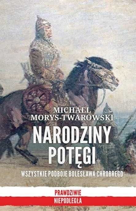 Narodziny Potęgi Michael Morys-Twarowski