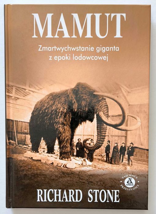 MAMUT. Zmartwychwstanie giganta z epoki lodowcowej, Richard Stone, HIT