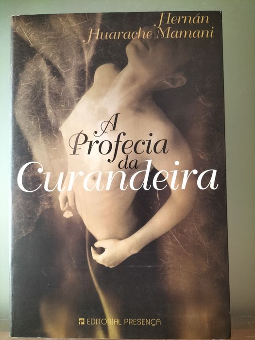 Livro "A Profecia da Curandeira" de Hernán Huarache Mamani