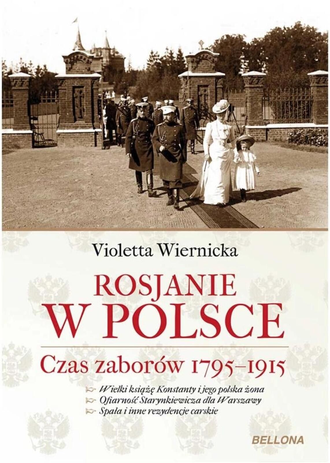 Rosjanie w Polsce. Czas zaborów 1795, 1915 Bellona Violetta Wiernicka