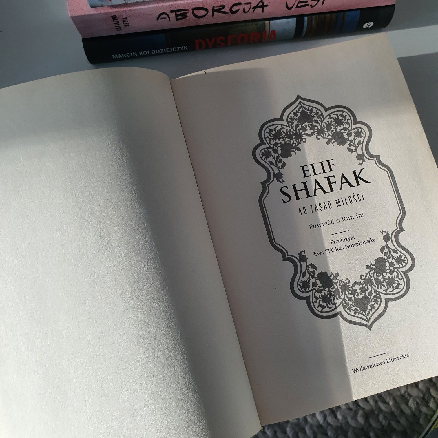 Elif Shafak - Czterdzieści zasad miłości (pierwsze wydanie)