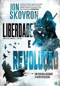 Liberdade e Revolução Império Tormentas 2 de Jon Skovron [Portes Inc]