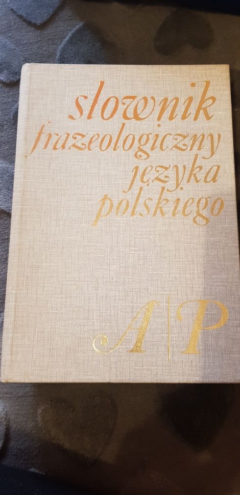 Słownik  frazeologiczne języka polskiego  1987