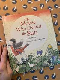 Книжка The Mouse Who Owned the Sun