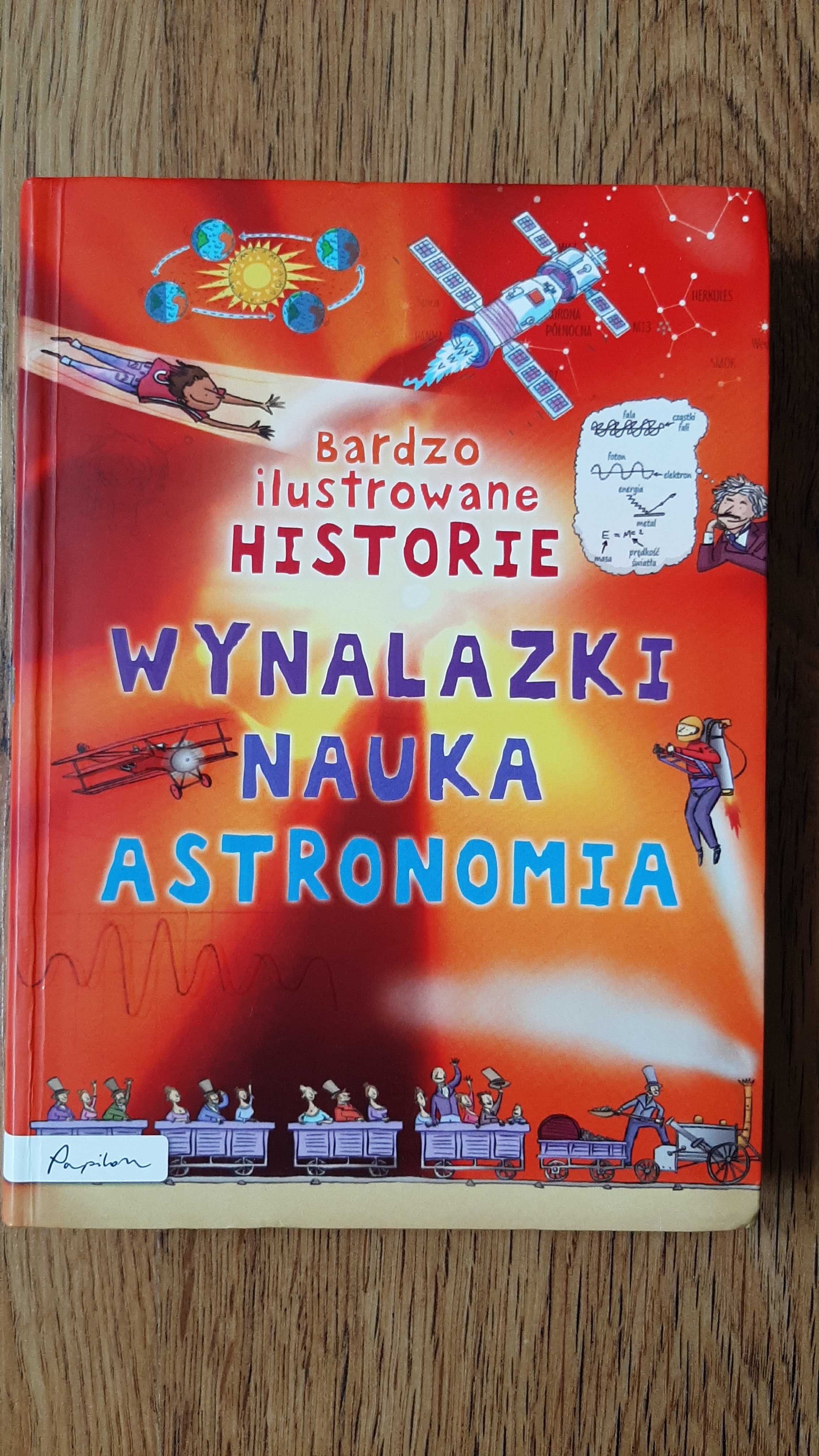 Książka Bardzo ilustrowane historie Wynalazki nauka astronomia Papilon