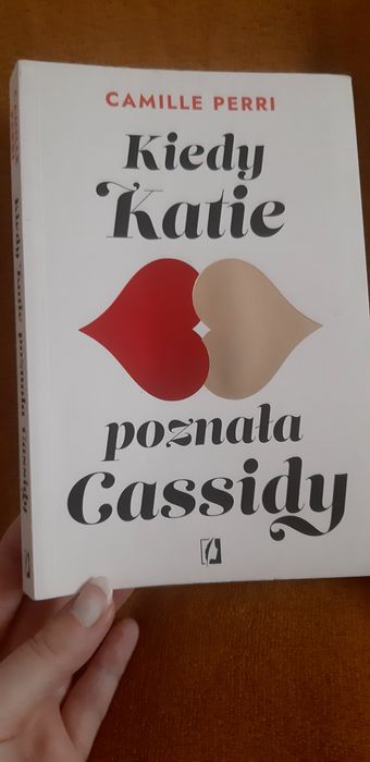 Kiedy Katie poznała Cassidy Camille Perri