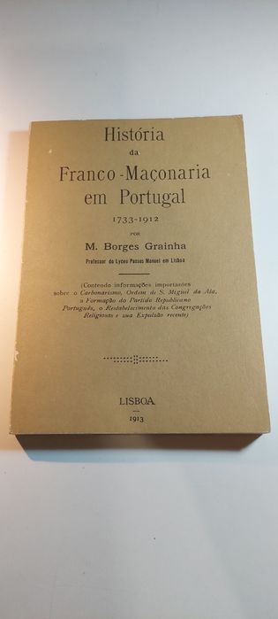 História da Franco-Maçonaria em Portugal - M. Borges Grainha (1976)
