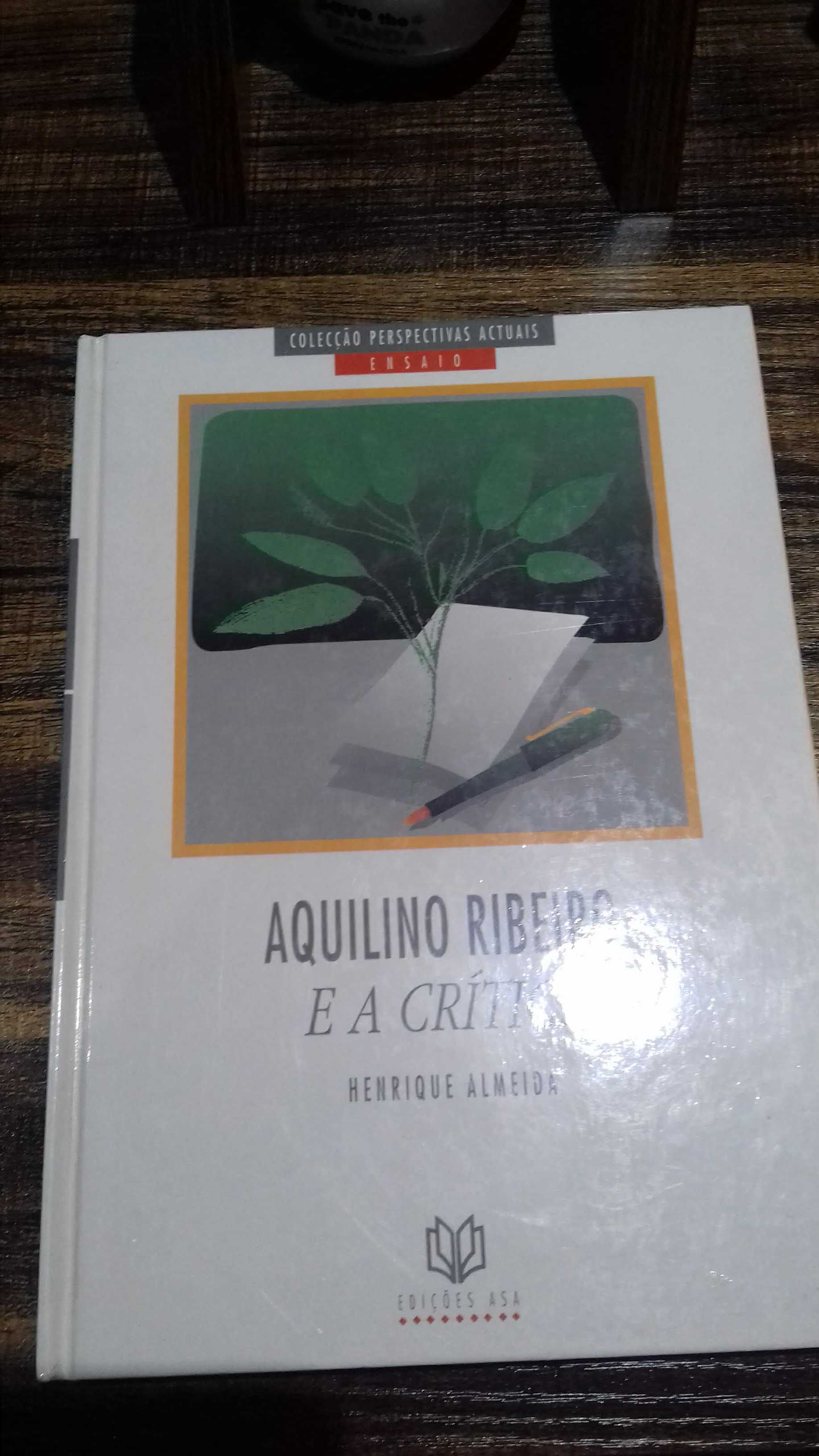 Aquilino Ribeiro e a Crítica - Henrique Almeida