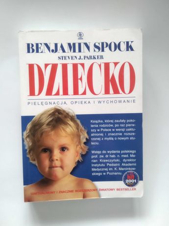 Dziecko pielęgnacja opieka i wychowanie Benjamin Spock