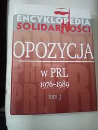 Encyklopedia solidarności Opozycja w PRL 1976-89