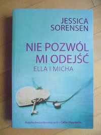 Nie pozwól mi odejść Ella i Micha Jessica Sorensen