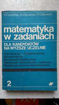 Matematyka w zadaniach dla kandydatów na wyższe uczelnie Leksiński