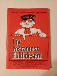 I ty zostaniesz Euklidesem