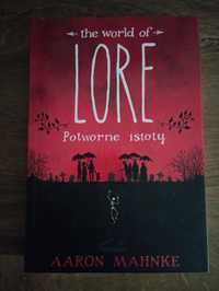 Aaron Mahnke- The World of Lore: Potworne istoty