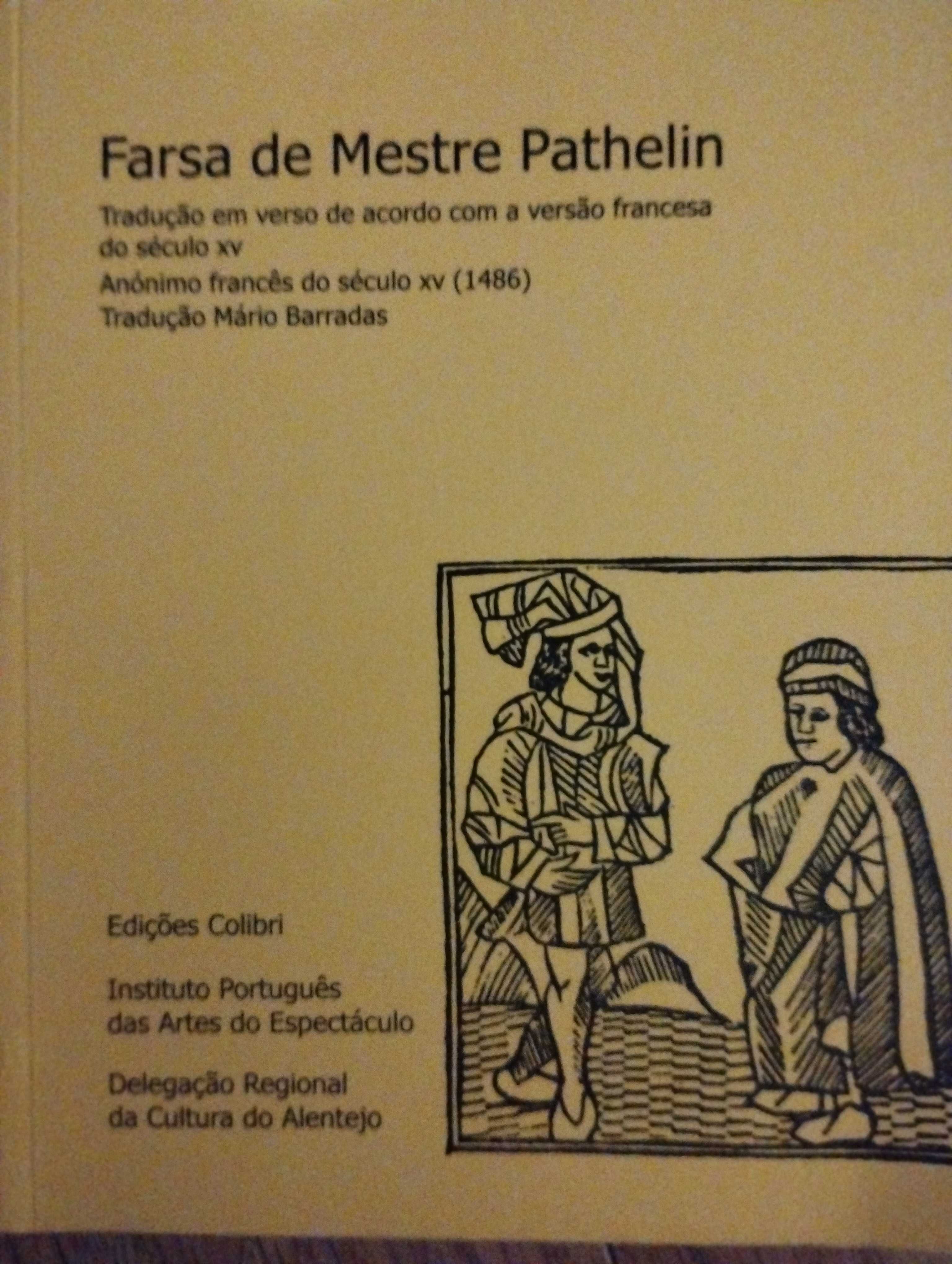 Peças Teatro (Mestre Pathelim, G.Vicente, Molière, J.Régio, R.Curto)