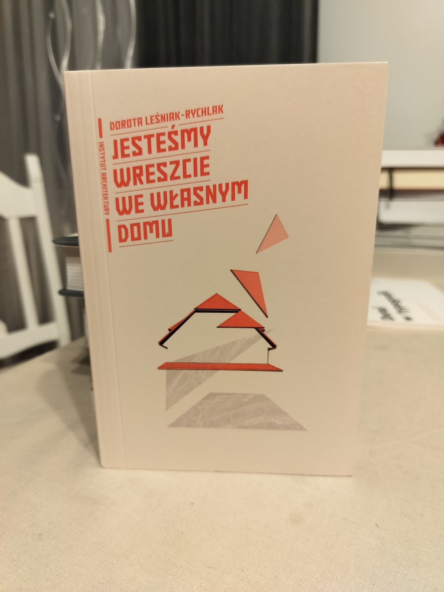 Jesteśmy wreszcie we własnym domu - Dorota Leśniak-Rychlak