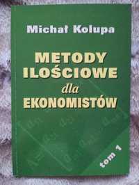 Metody ilościowe dla ekonomistów. Michał Kolupa w 3 t.