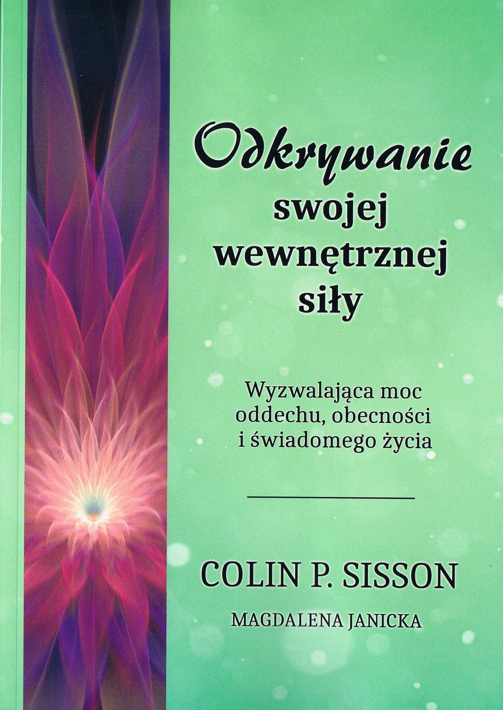 Odkrywanie swojej wewnętrznej siły. Wyzwalająca moc oddechu, obecności