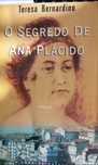 O segredo de Ana Plácido /Teresa Bernardino