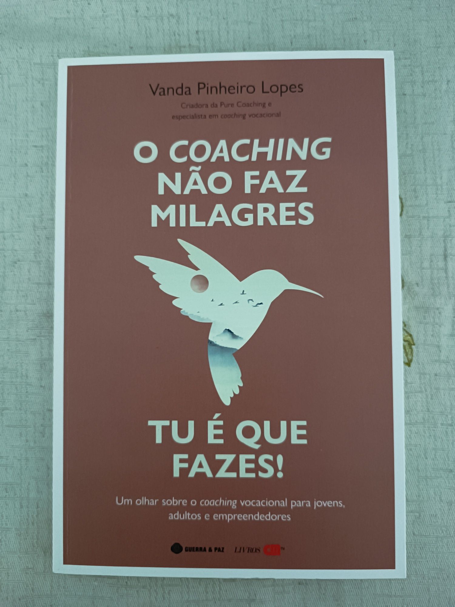 Livro "O Coaching não faz milagres, tu é que fazes"