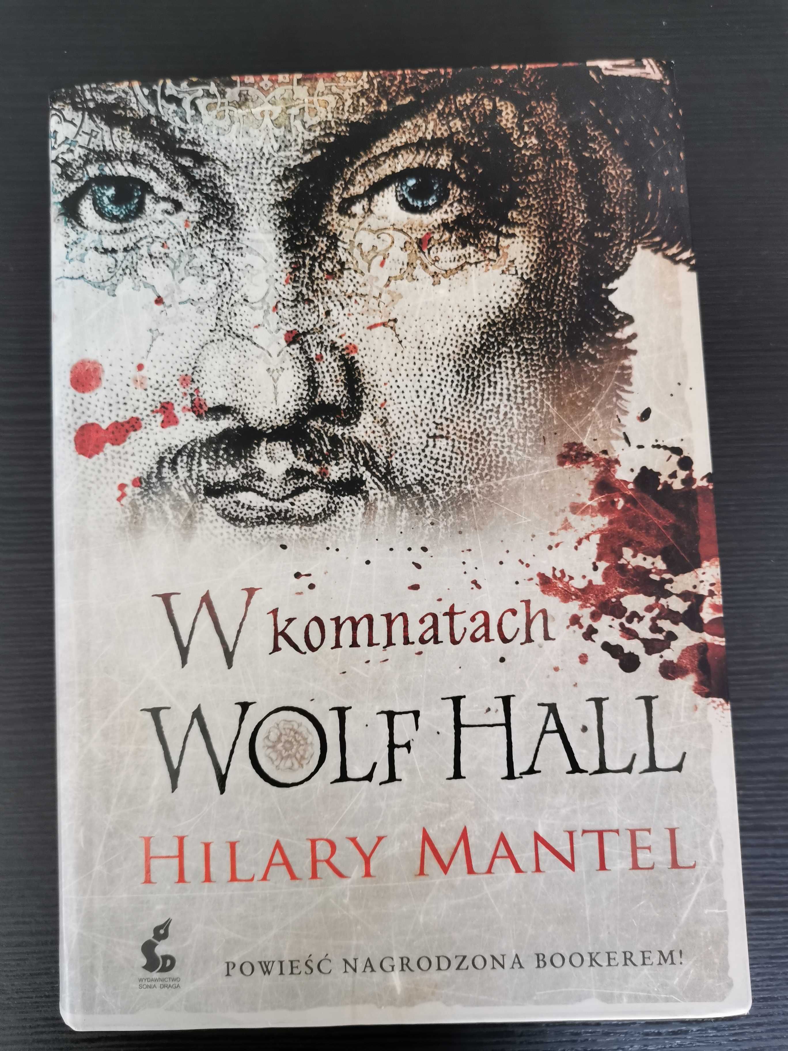 W komnatach Wolf Hall. Hilary Mantel