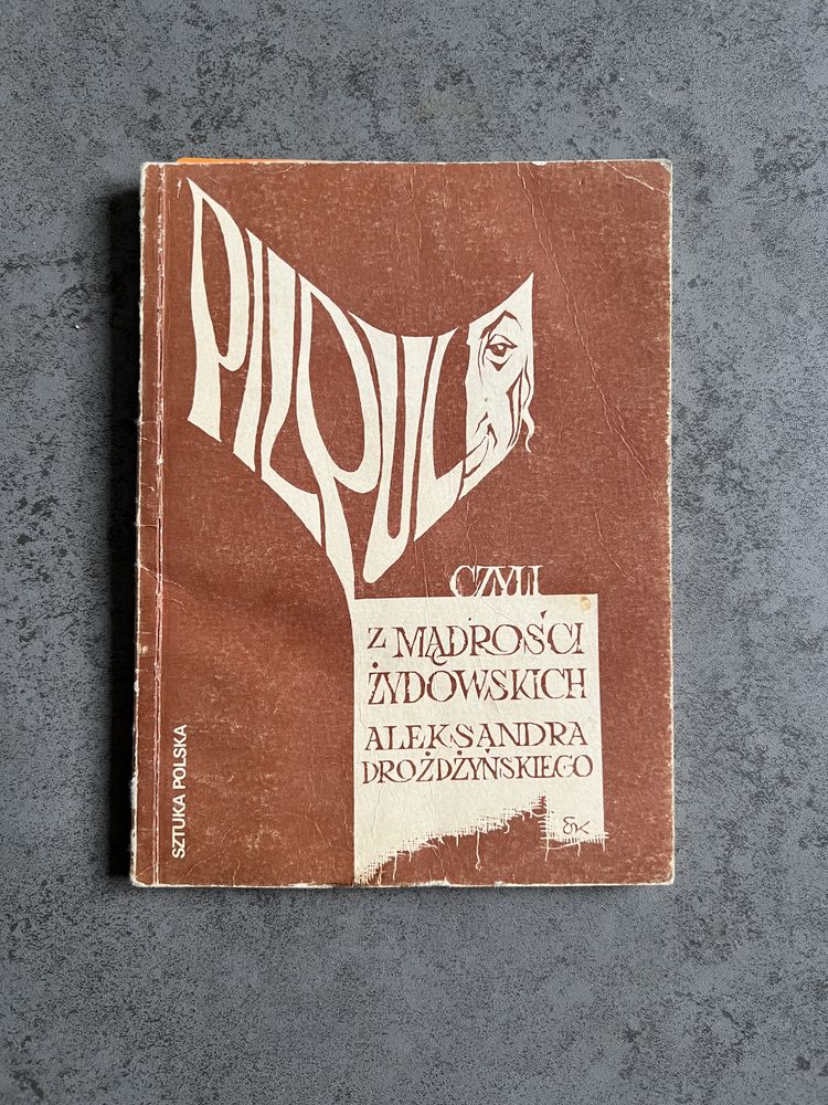 Pilpul czyli z mądrości żydowskich Aleksander Drożdżyński