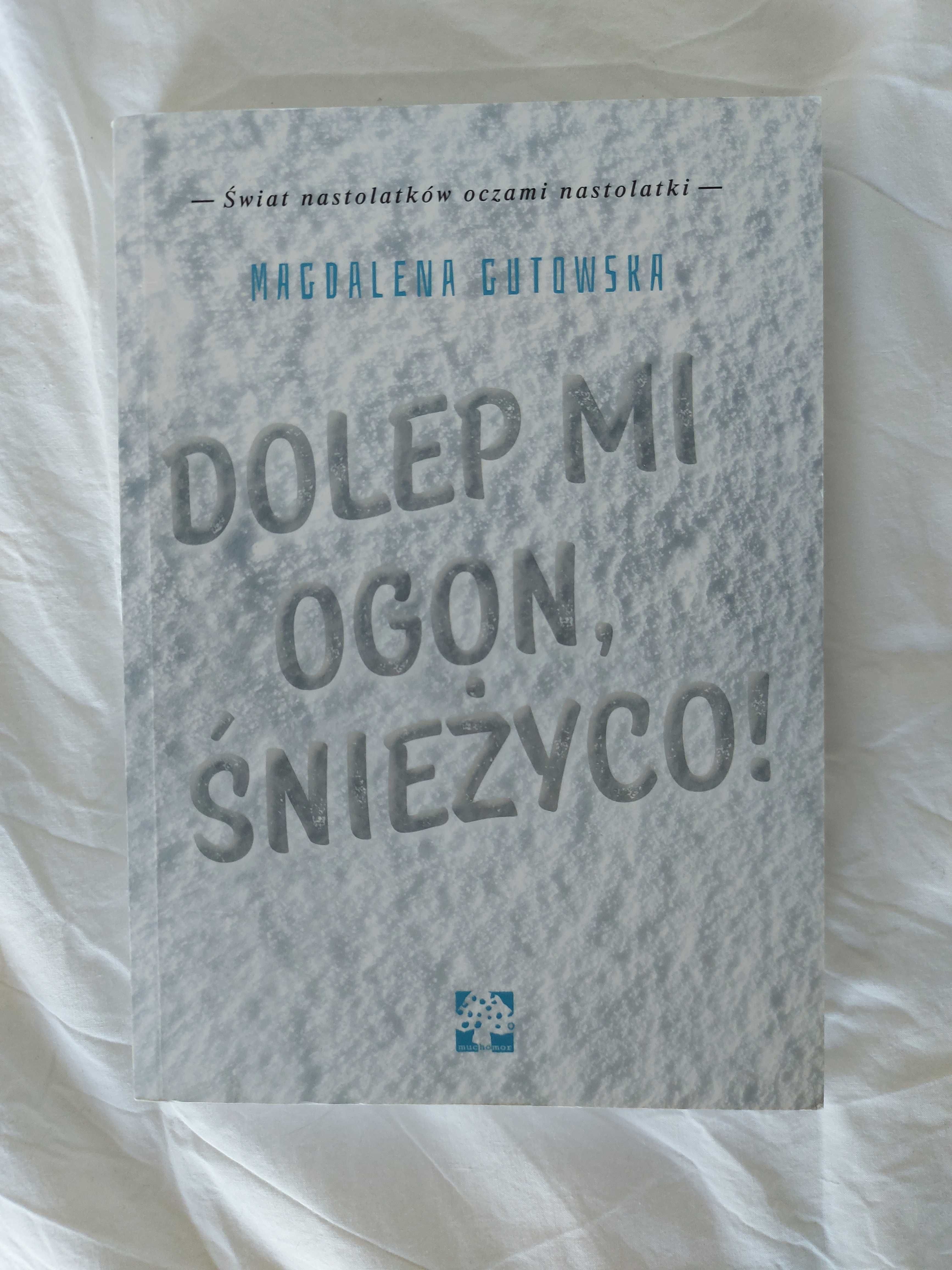 "Dolep mi ogon Śnieżyco!" - Magdalena Gutkowska