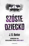 Szóste dziecko 2020 Wydawnictwo Czarna Owca J.D. Barker