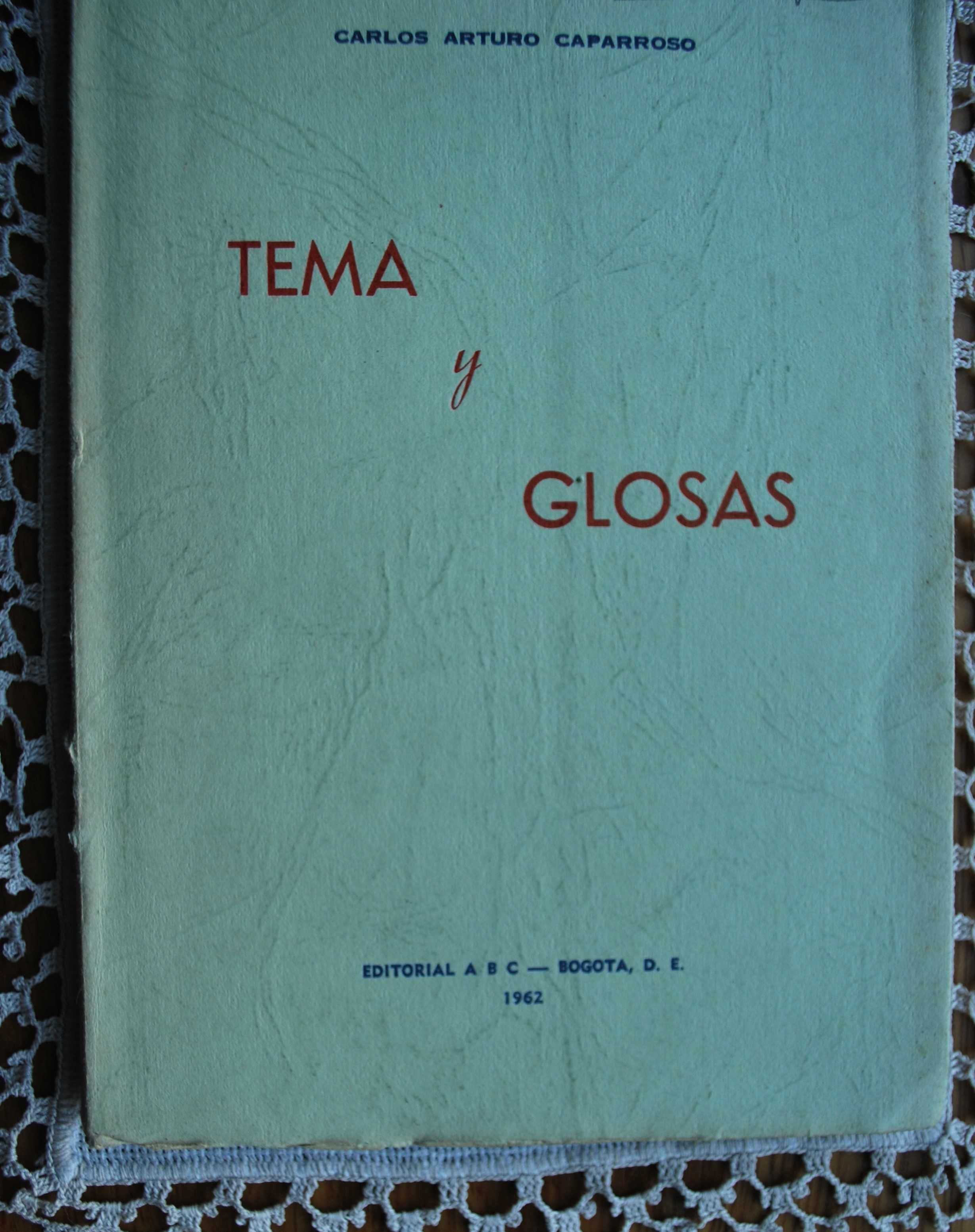 Tema Y Glosas de Carlos Arturo Caparroso - 1º Edição Ano 1962
