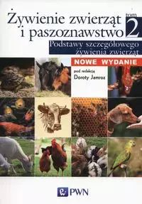 Żywienie zwierząt i paszoznawstwo. Tom 2. Wydawnictwo Naukowe PWN