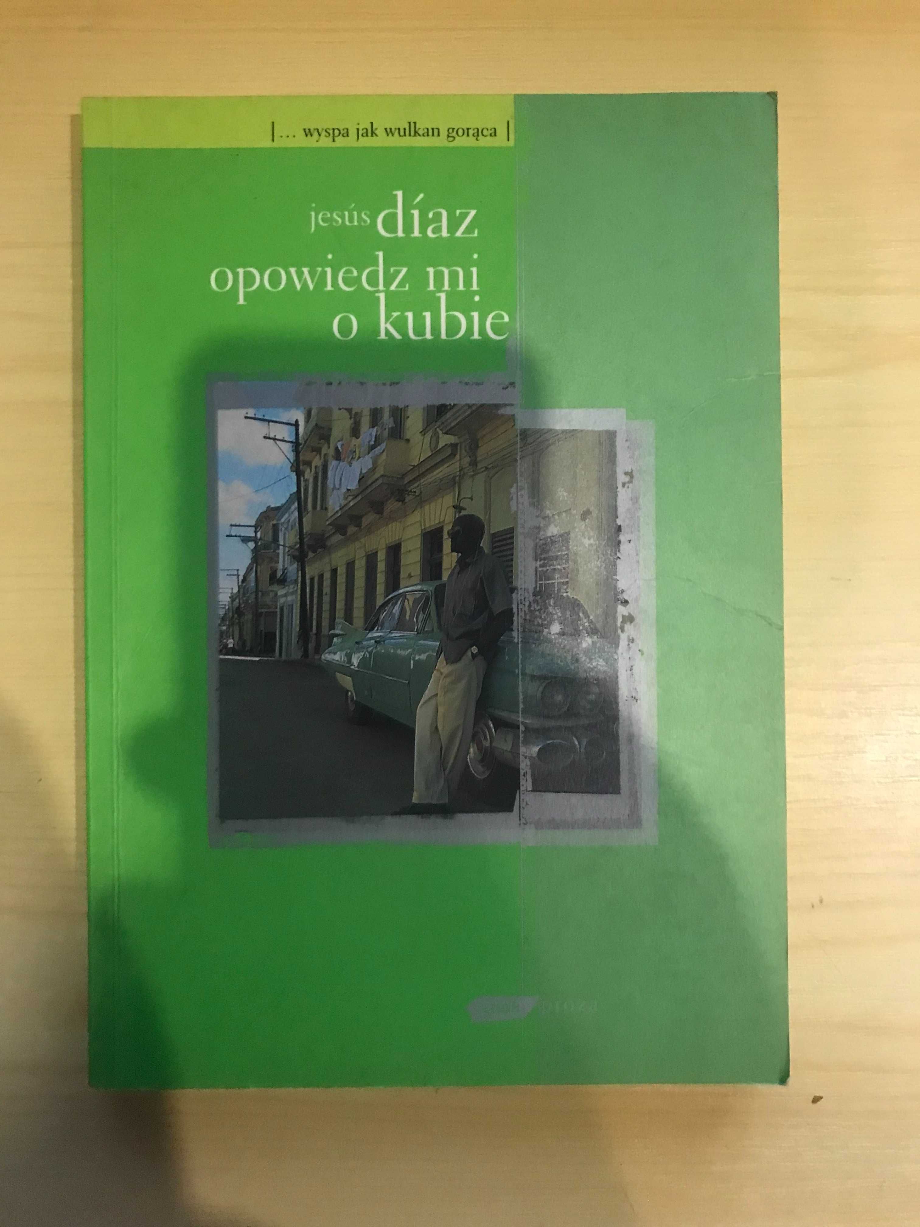 Opowiedz mi o Kubie Jesús Díaz