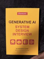 Книга Generative AI System Design Interview (ChatGPT, GenAI)