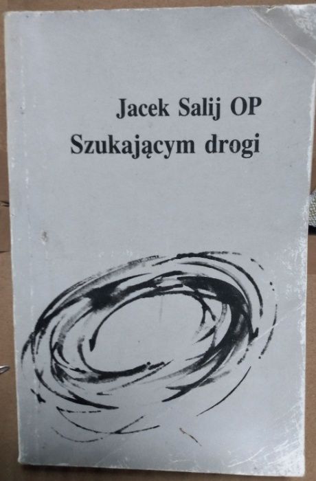 Jacek Salij Szukającym drogi