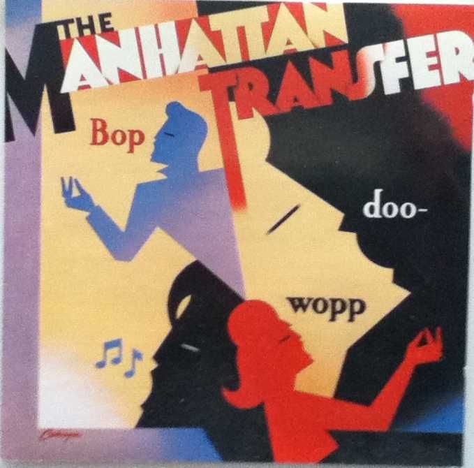 Manhattan Transfer - - - - - Bop Doo Wopp - - - - - CD