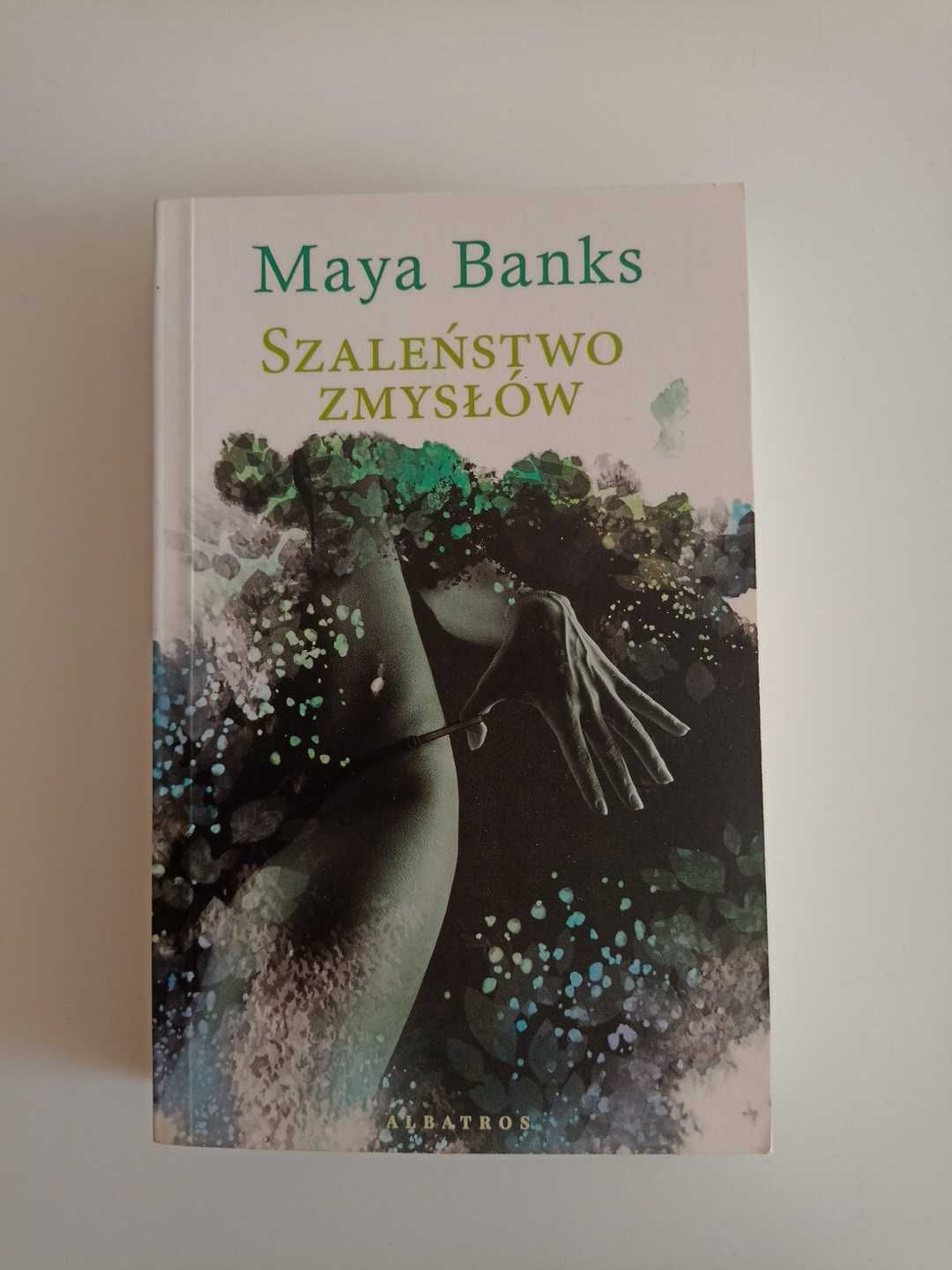 Książka "Szaleństwo zmysłów" Maya Banks