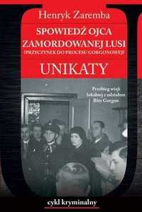 Unikaty 8 Spowiedź Ojca Zamordowanej Lusi