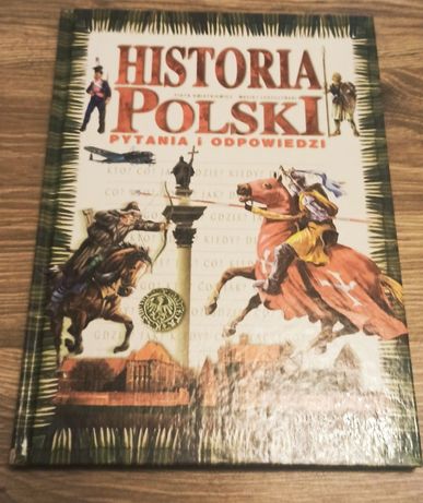 Historia Polski, pytania i odpowiedzi. Dla młodych miłośników historii