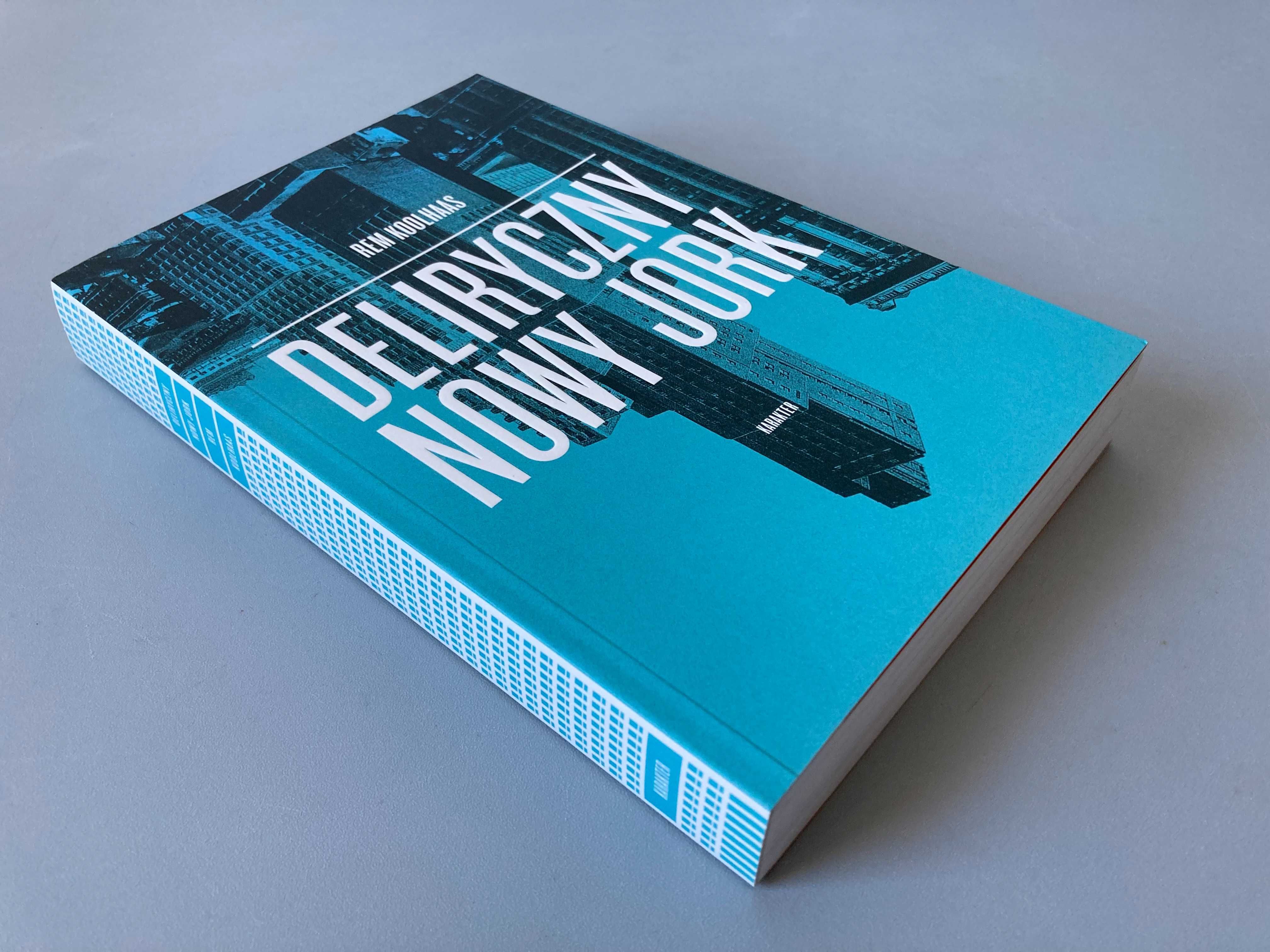 Rem Koolhaas - Deliryczny Nowy Jork | NOWA