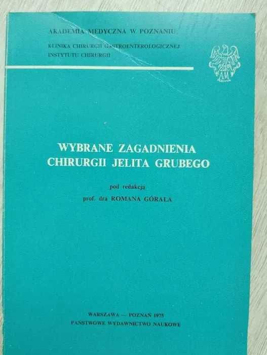 Chirurgia odbytu odbytnicy/ Zagadnienia Chirurgii jelita grubego