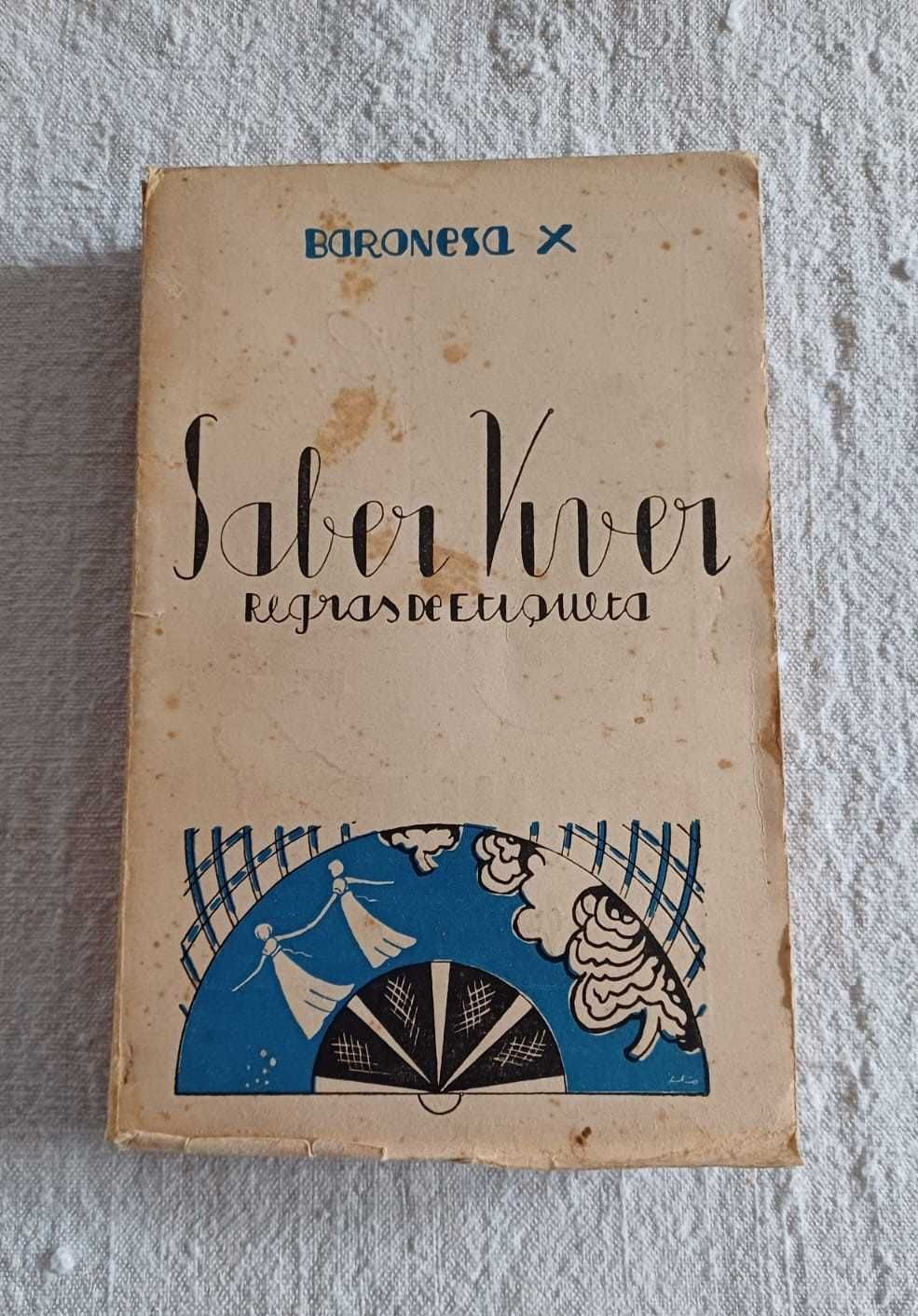 Livro Saber viver - regras de etiqueta, Baronesa X, 1946, 318 páginas