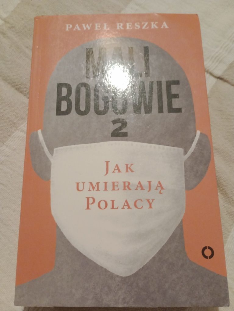 "Mali Bogowie. Jak umierają Polacy" Paweł Reszka
