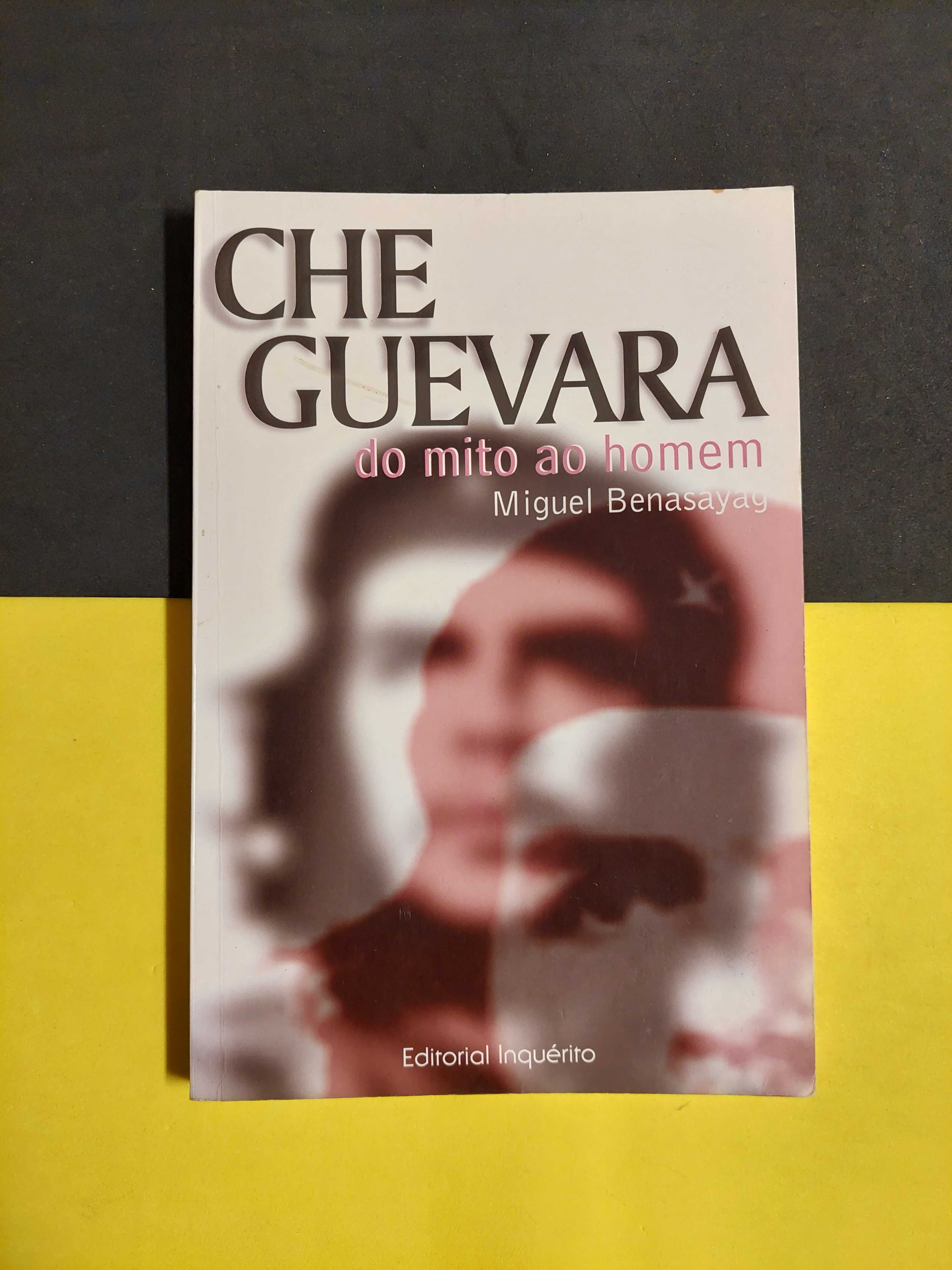 Miguel Benasayag - Che Guevara , do mito ao homem