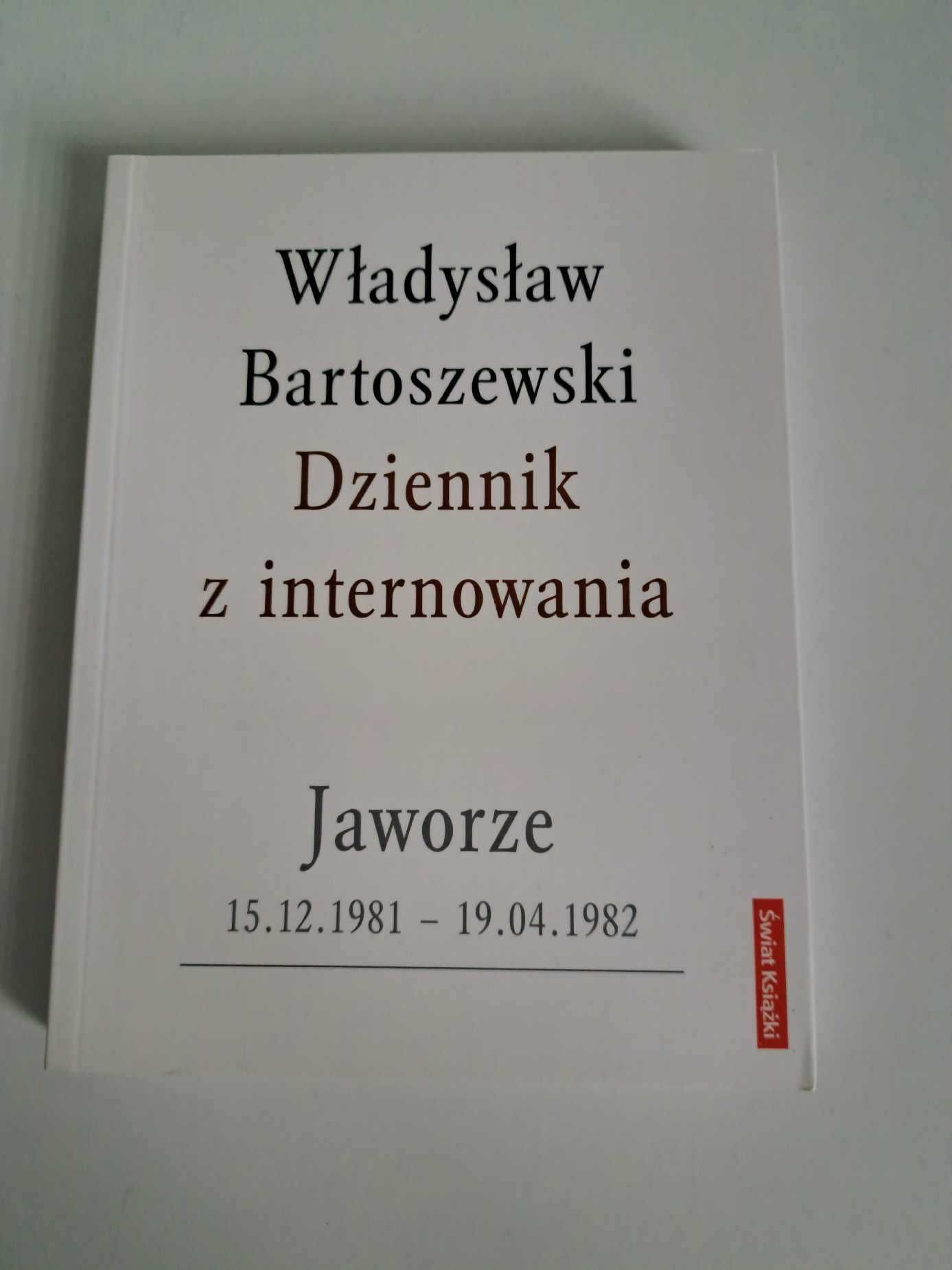 Dziennik z internowania Władysław Bartoszewski Biografia
