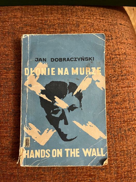 "Dłonie na murze" Jan Dobraczyński