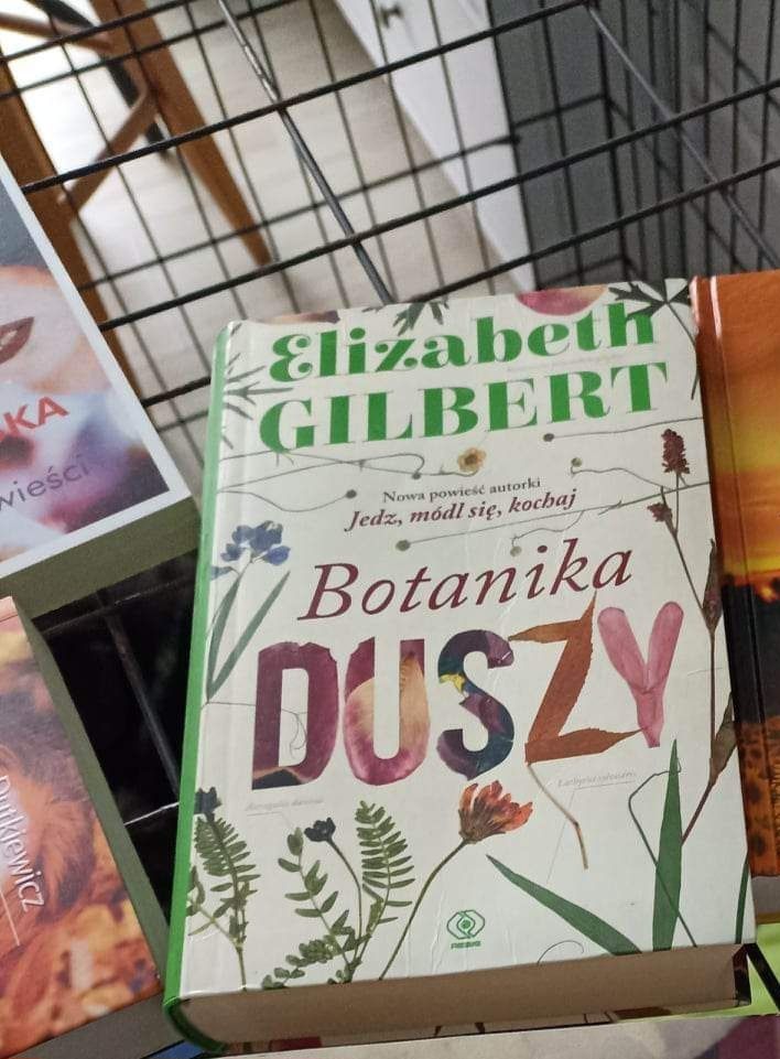 Elizabeth Gilbert Botanika Duszy