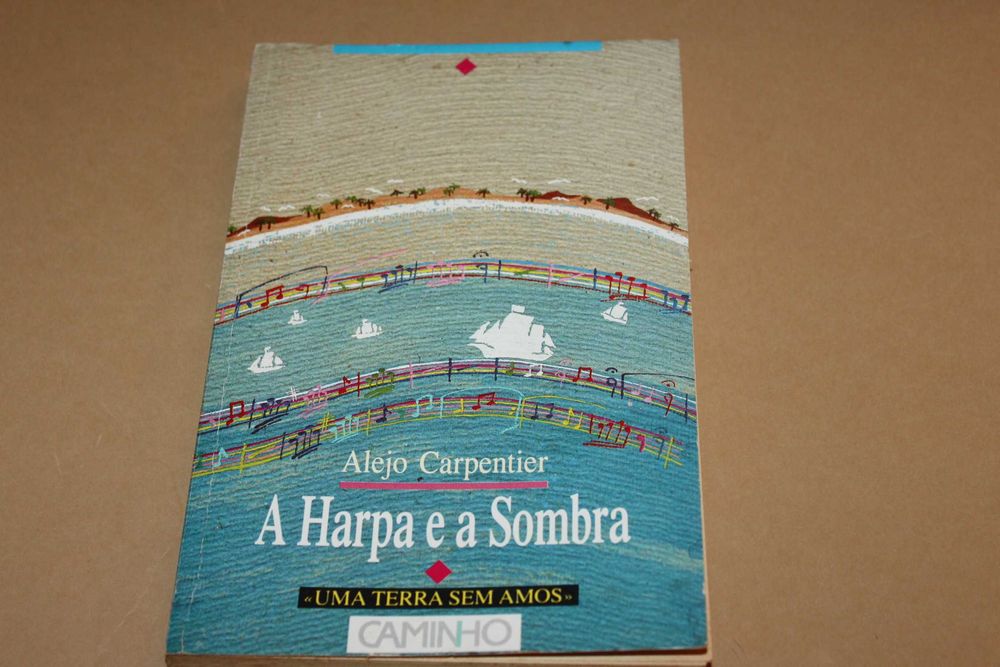 A Harpa e a Sombra// Alejo Carpentier
