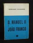 Livro D. Manuel II e João Franco Rodrigues Cavalheiro