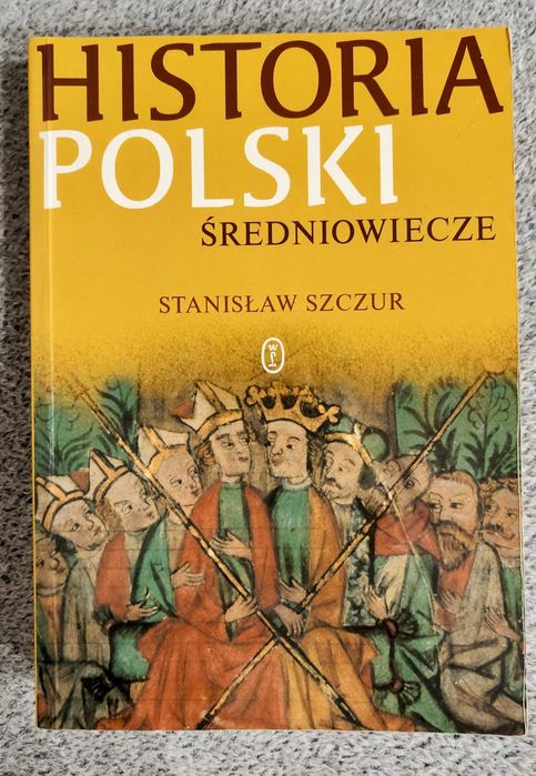 " Historia Polski średniowiecze " Stanisław Szczur
